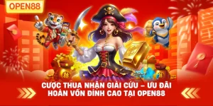 Cược Thua Nhận Giải Cứu – Cơ Hội Hồi Sinh Vốn Cược Tại OPEN88