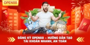 Đăng ký OPEN88 – Hướng dẫn tạo tài khoản nhanh, an toàn